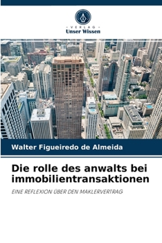 Paperback Die rolle des anwalts bei immobilientransaktionen [German] Book