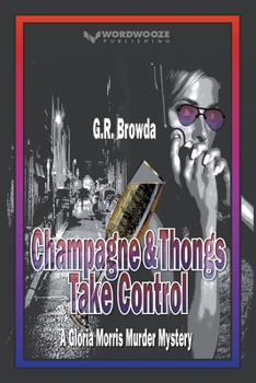 Paperback Champagne & Thongs Take Control: A Gloria Morris Murder Mystery Book
