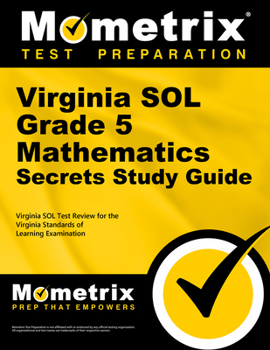 Paperback Virginia Sol Grade 5 Mathematics Secrets Study Guide: Virginia Sol Test Review for the Virginia Standards of Learning Examination Book