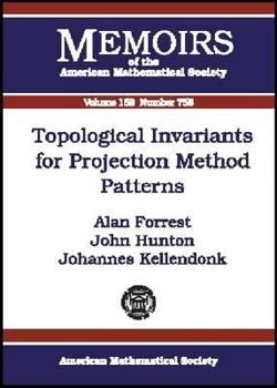 Paperback Topological Invariants for Projection Method Patterns (Memoirs of the American Mathematical Society) Book