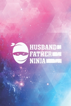 Paperback Husband Father Ninja - Warrior Journal Book