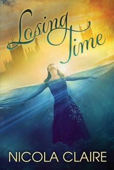 Paperback Losing Time (Lost Time, Book 1) Book