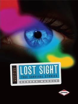 Library Binding Lost Sight: True Survival Stories Book