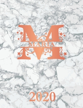 Paperback Maria: 2020. Personalized Name Weekly Planner 2020. Monogram Letter M Notebook Diary. White Marble & Rose Gold Cover. Dateboo Book
