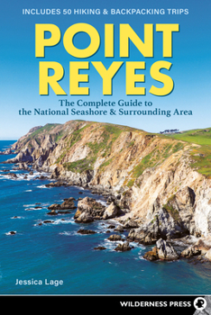 Paperback Point Reyes: The Complete Guide to the National Seashore & Surrounding Area Book