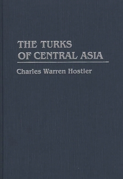 Hardcover The Turks of Central Asia Book