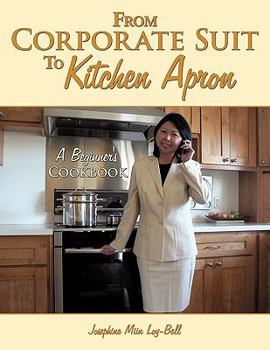 Paperback From Corporate Suit To Kitchen Apron: A Beginner's Cookbook Book
