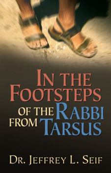Paperback In the Footsteps of the Rabbi From Tarsus Book