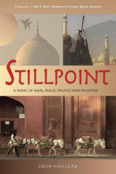Paperback Stillpoint: A Novel of War, Peace, Politics and Palestine Book