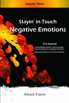 Paperback Stayin' in Touch - Negative Emotions: Journaling Your Negative Emotions Book