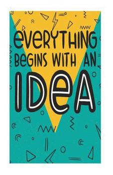 Paperback Everything Begins With An Idea Book