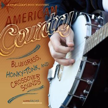 Library Binding American Country: Bluegrass, Honky-Tonk, and Crossover Sounds Book