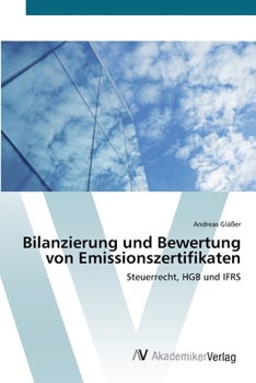 Paperback Bilanzierung und Bewertung von Emissionszertifikaten [German] Book