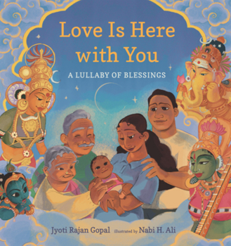 Love Is Here with You: A Lullaby of Blessings