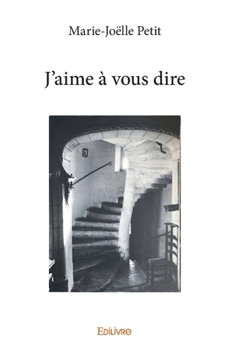 Paperback J'aime à vous dire [French] Book
