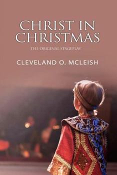 Paperback CHRIST in CHRISTmas: The Original Musical Stageplay Book