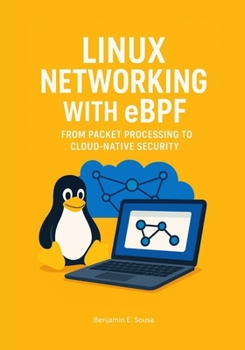 Paperback Linux Networking with eBPF: From Packet Processing to Cloud-Native Security Book