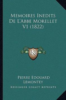 Paperback Memoires Inedits de L'Abbe Morellet V1 (1822) [French] Book