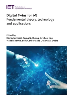Hardcover Digital Twins for 6g: Fundamental Theory, Technology and Applications Book