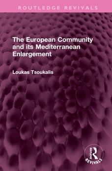 Hardcover The European Community and Its Mediterranean Enlargement Book