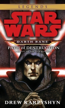 Mass Market Paperback Path of Destruction: Star Wars Legends (Darth Bane): A Novel of the Old Republic Book