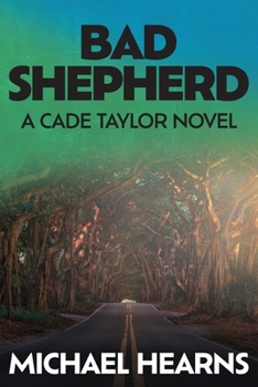 Paperback Bad Shepherd: A Cade Taylor Novel Book