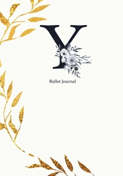 Bullet Journal: Dot Grid Journal Notebook Elegant Gold Wreath And  Black Letter Y with Gray Florals Cover (7"x10")