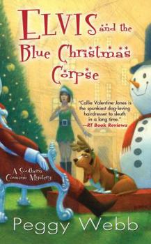 Elvis and the Blue Christmas Corpse - Book #5 of the A Southern Cousins Mystery