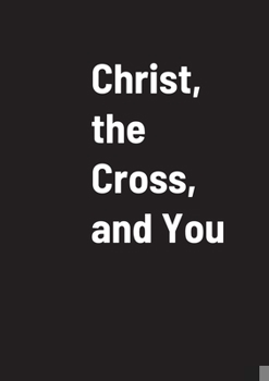 Paperback Christ, the Cross, and You Book