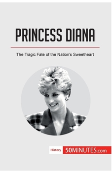 Paperback Princess Diana: The Tragic Fate of the Nation's Sweetheart Book