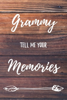 Paperback Grammy Tell Me Your Memories: 6x9" Prompted Questions Keepsake Mini Autobiography Wood Notebook/Journal Funny Gift Idea For Grandma, Grandmother Book