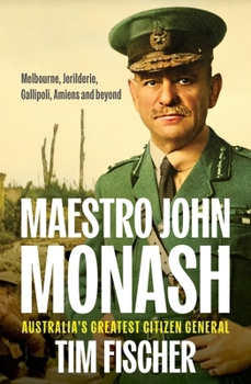 Paperback Maestro John Monash: Australia's Greatest Citizen General Book