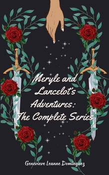 Paperback Meryle and Lancelot's Adventures: The Complete Series Book