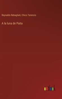 A la luna de Paita (Spanish Edition)