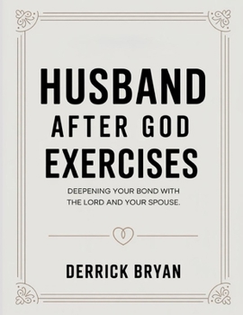 Paperback Husband After God Exercises: Deepening your bond with the Lord and your spouse Book