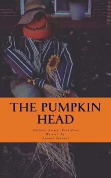 Paperback The Pumpkin Head: Chillers Series: Book Four Book