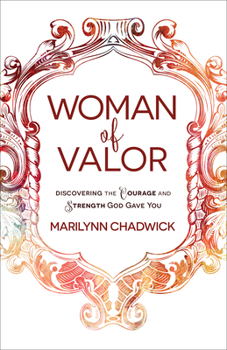 Paperback Woman of Valor: Discovering the Courage and Strength God Gave You Book