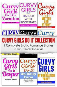 Paperback Curvy Girls Do It Collection: 9 Complete Erotic Romance Stories Book