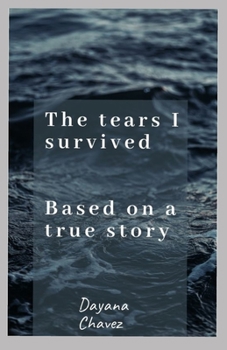 Paperback The tears I survived: Based on a true story Book