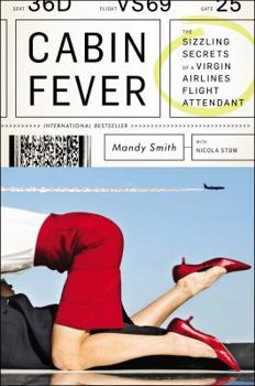 Paperback Cabin Fever: The Sizzling Secrets of a Virgin Airlines Flight Attendant Book