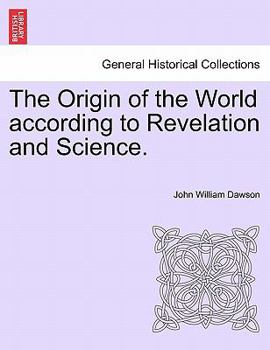 The Origin of the World According to Revelation and Science