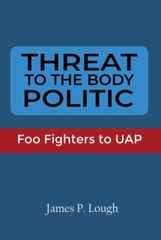 Paperback Threat to the Body Politic: Foo Fighters to UAP Book