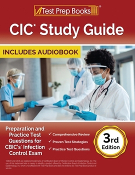 Paperback CIC Study Guide: Preparation and Practice Test Questions for CBIC's Infection Control Exam [3rd Edition] Book