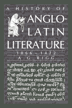 Hardcover A History of Anglo-Latin Literature, 1066 1422 Book