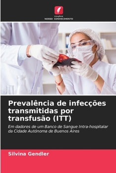 Paperback Prevalência de infecções transmitidas por transfusão (ITT) [Portuguese] Book