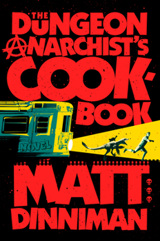 The Dungeon Anarchist's Cookbook - Book #3 of the Dungeon Crawler Carl