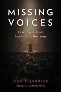 Paperback Missing Voices: Learning to Lead beyond Our Horizons Book