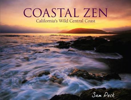 Hardcover Coastal Zen: California's Wild Central Coast Book