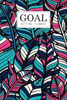 Paperback Goal Setting Planner: Daily Goal Setting Planner Gratitude Journal Notebook Diary Log Book Organizer - To Do Today Checklist - A Productivit Book