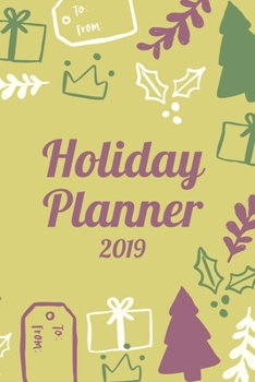 Paperback Holiday Planner 2019: Holiday Party Organizer, Gift Planner, Shopping Lists, Budgets, Meal Planner Book